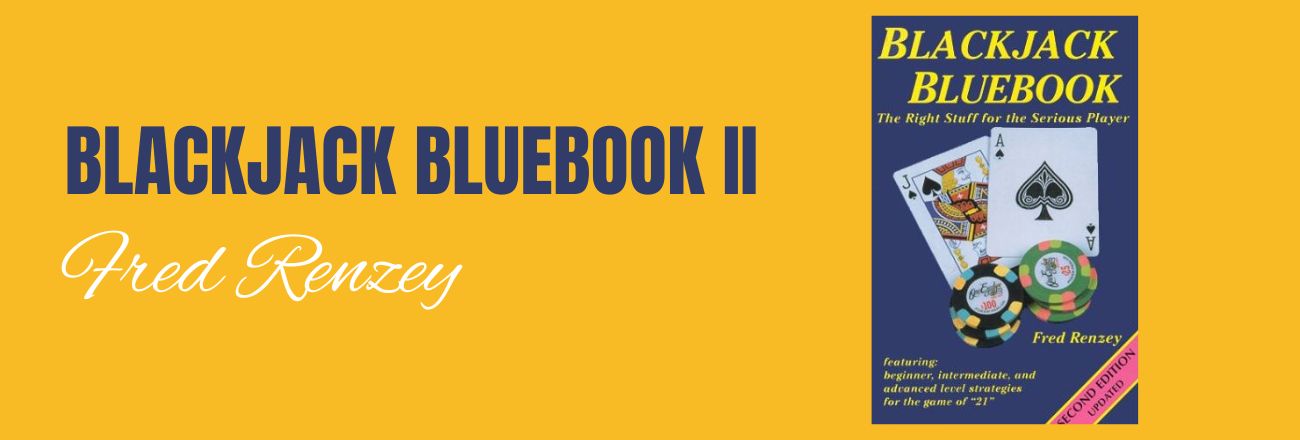 Blackjack Bluebook II" by Fred Renzey